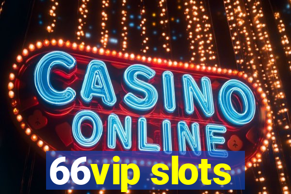 66vip slots